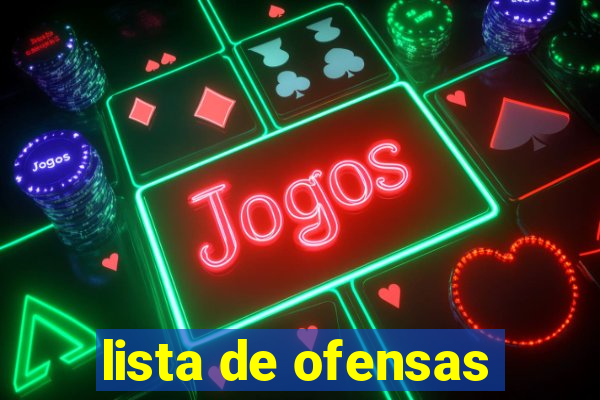 lista de ofensas
